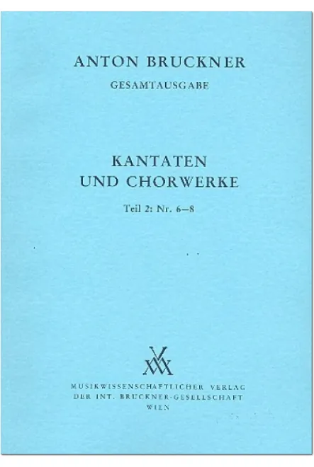 XXII/2. Kantaten und Chorwerke Teil 2: Nr. 6-8